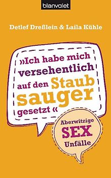 Ich habe mich versehentlich auf den Staubsauger gesetzt