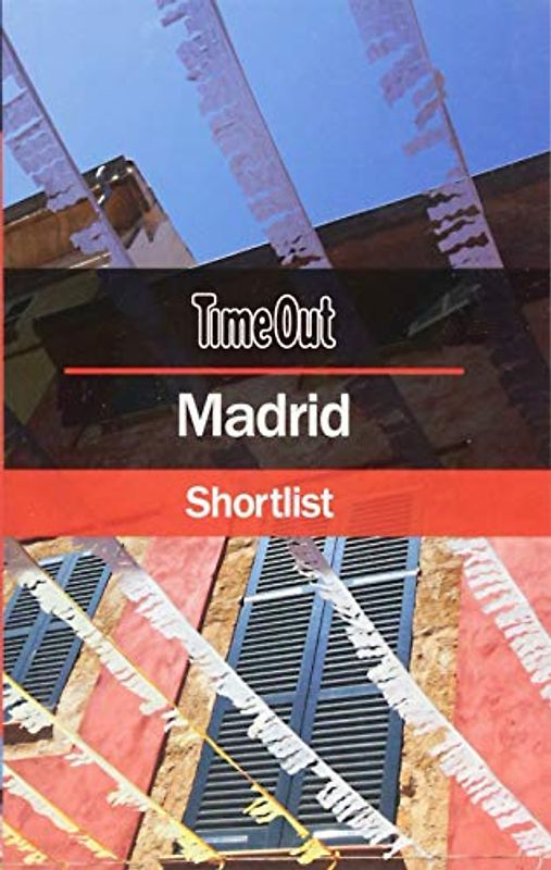 Time Out Madrid Shortlist: Pocket Travel Guide (Time Out Shortlist)