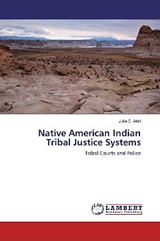 Native American Indian Tribal Justice Systems
