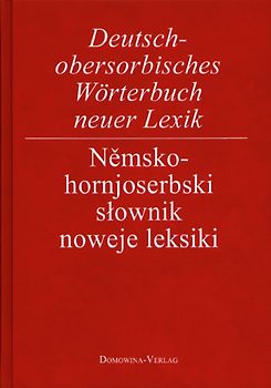 Deutsch-obersorbisches Wörterbuch neuer Lexik