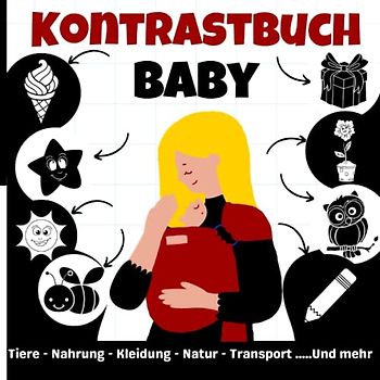 Kontrastbuch Baby: Schwarz Weiß Buch Baby | Mehr als 70 schöne Zeichnungen für Ihr Kind mit einer klaren und großen Größe bis 8.25X8.25 Inch | ... | Montessori Kontrastkarten Baby | 1 |