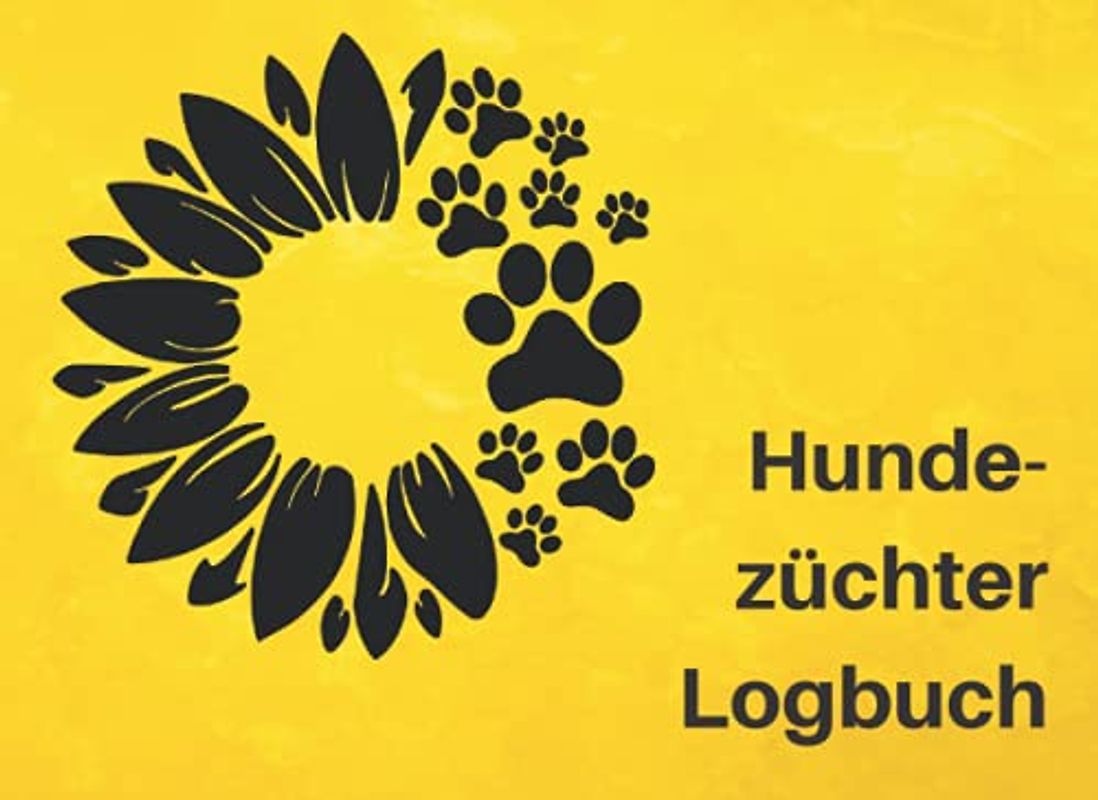 Hundezüchter Logbuch: Diagramme zur Aufzeichnung von Wurfdetails, Ernährung, Gewicht, Impfungen, Wurmkuren, Chip, und neue Besitzer - ideal für ... und Verfolgen von Daten für Würfe (Gelb)