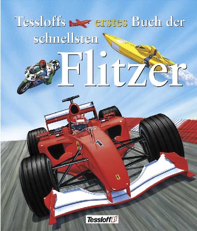 Tessloffs erstes Buch der schnellsten Flitzer