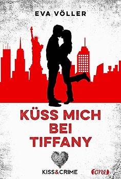 Kiss & Crime - Küss mich bei Tiffany