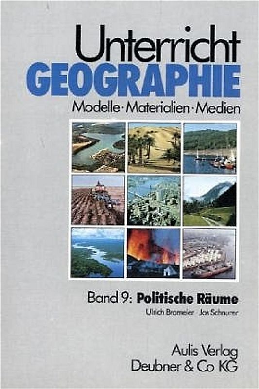 Unterricht Geographie / Band 9: Politische Räume
