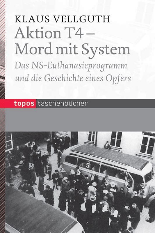 Aktion T4 – Mord mit System