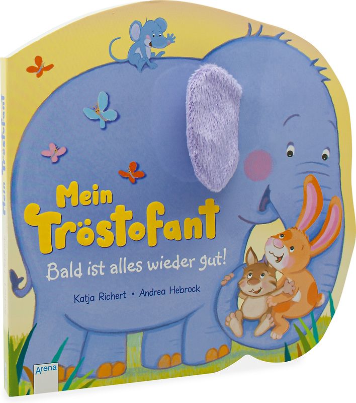 Mein Tröstofant. Bald ist alles wieder gut