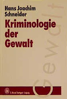 Kriminologie der Gewalt