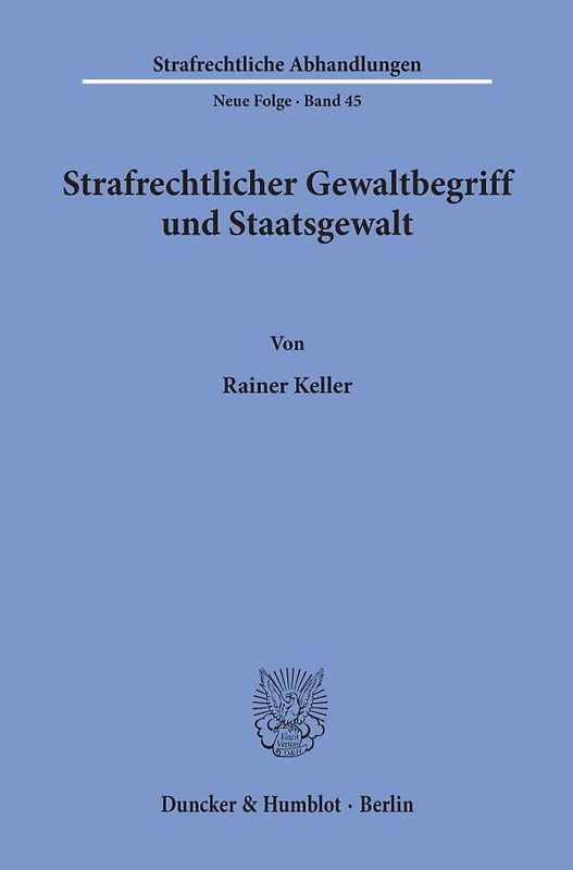 Strafrechtlicher Gewaltbegriff und Staatsgewalt.