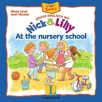 Nick and Lilly: At the nursery school