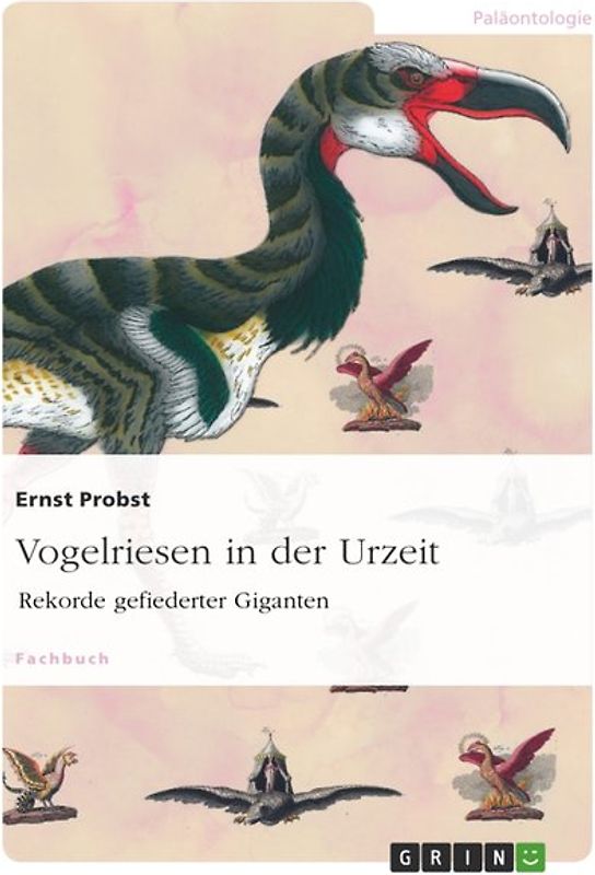Vogelriesen in der Urzeit. Rekorde gefiederter Giganten