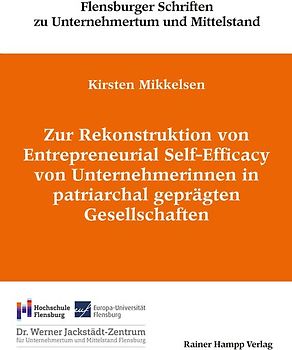 Zur Rekonstruktion von Entrepreneurial Self-Efficacy von Unternehmerinnen in patriarchal geprägten Gesellschaften