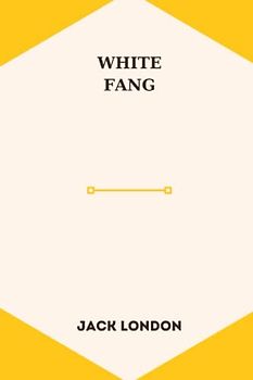 White Fang by jack london