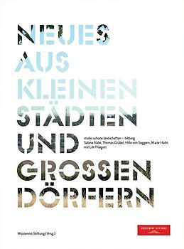 Neues aus kleinen Städten und grossen Dörfern