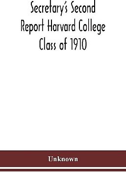 Secretary's Second Report Harvard College Class of 1910