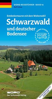 Entdeckertouren mit dem Wohnmobil Schwarzwald und deutscher Bodensee