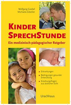 Kindersprechstunde. Ein medizinisch-pädagogischer Ratgeber