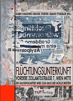 Flüchtlingsunterkunft Vordere Zollamtsstraße 7, Wien Mitte
