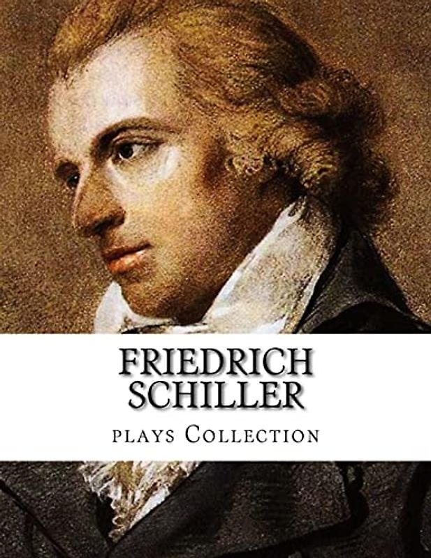 Friedrich Schiller, plays Collection