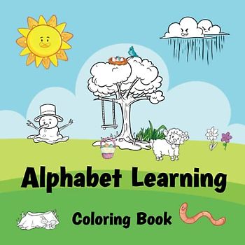 Alphabet Learning: Learn And Color These Spring ABC's Including Animals, Insects, Flowers And More!