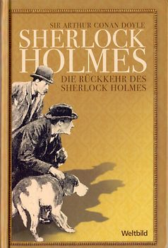 Sherlock Holmes: Die Rückkehr des Sherlock Holmes - Sir Arthur Conan Doyle [Gebundene Ausgabe, Weltbild]