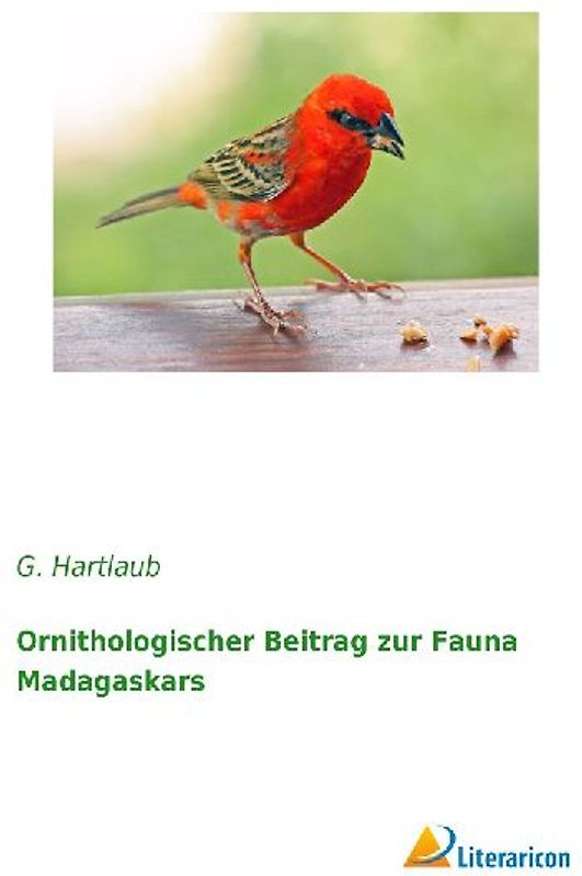 Ornithologischer Beitrag zur Fauna Madagaskars