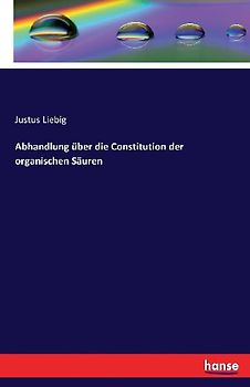 Abhandlung über die Constitution der organischen Säuren