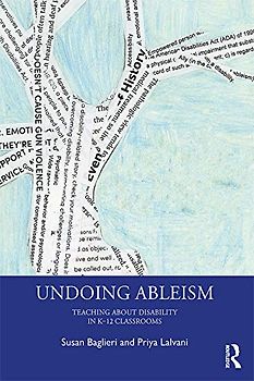 Undoing Ableism: Teaching About Disability in K-12 Classrooms