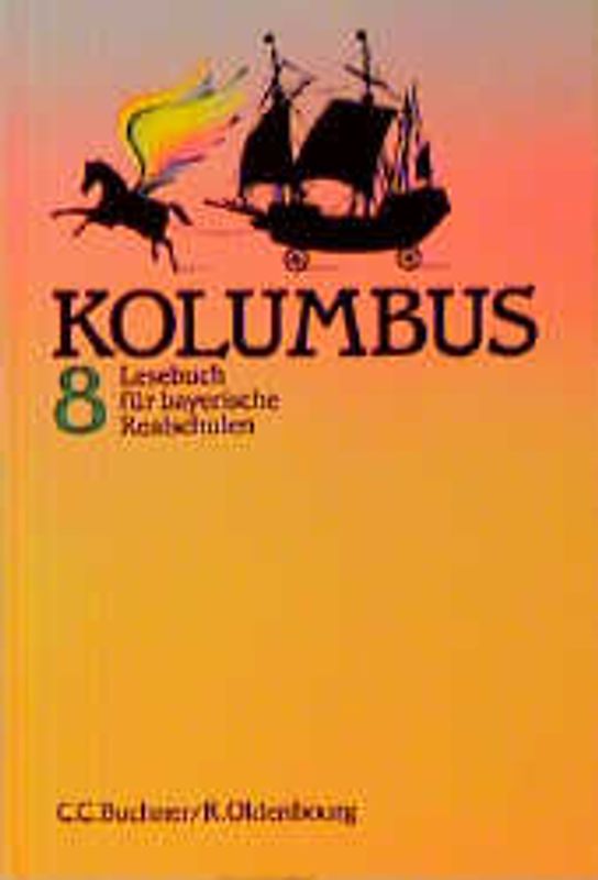 Kolumbus. Realschule Bayern. Lesebuch / 8. Jahrgangsstufe
