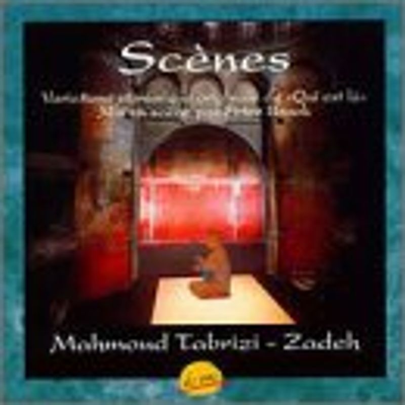 Scenes - Mahmoud Tabrizi-Zadeh