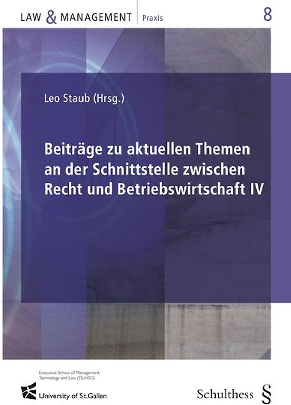 Beiträge zu aktuellen Themen an der Schnittstelle zwischen Recht und Betriebswirtschaft IV