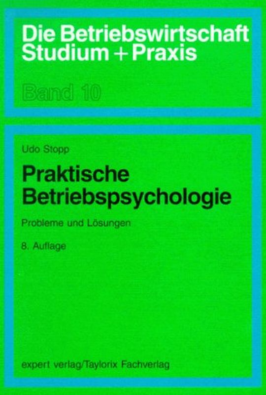 Praktische Betriebspsychologie. Probleme und Lösungen