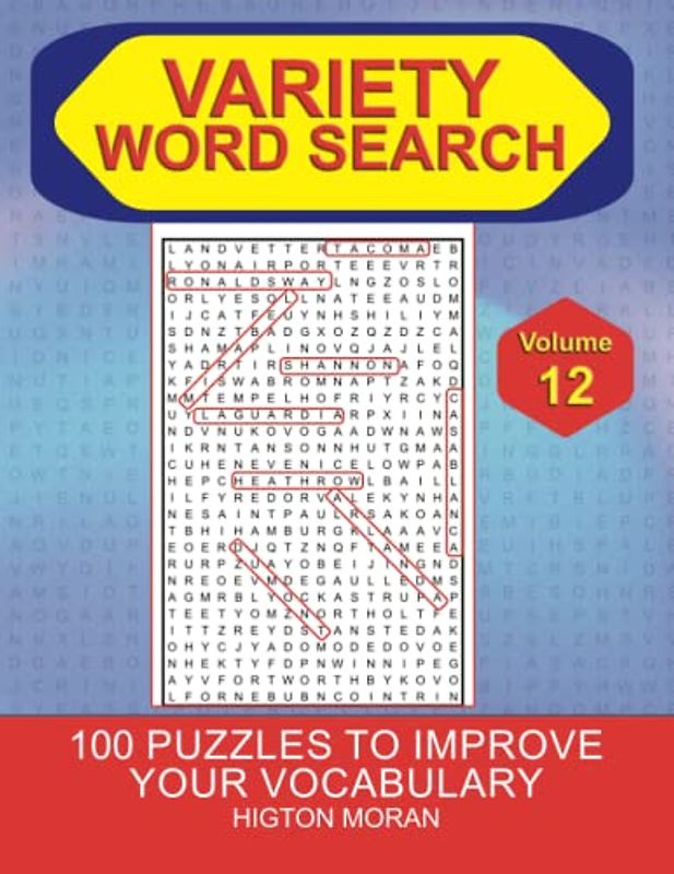 Variety Word Search Vol 12: 100 Variety Word Search Puzzles With Full Solutions: Volume 12