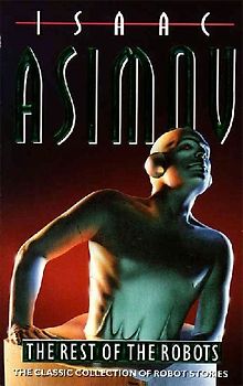 The Rest Of The Robots - Isaac Asimov