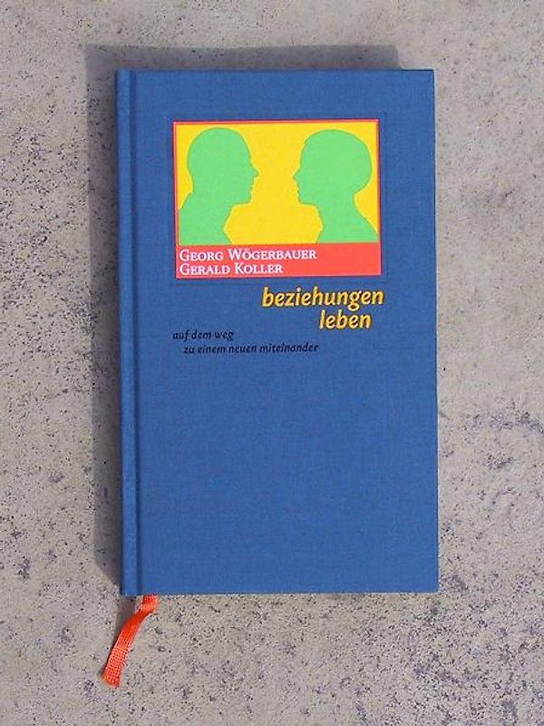 Beziehungen leben. Auf dem Weg zu einem neuen Miteinander