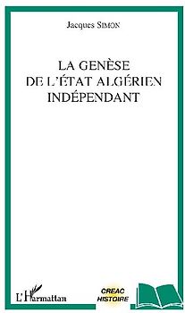 La genèse de l'Etat algérien indépendant