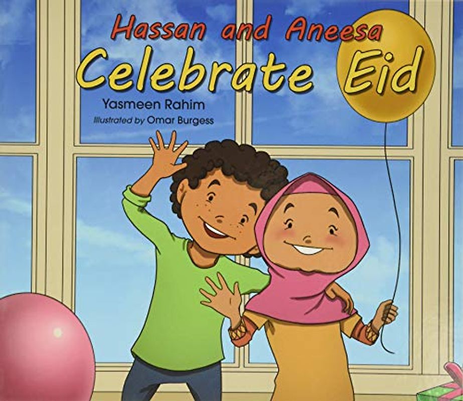 Hassan and Aneesa Celebrate Eid (Hassan & Aneesa)