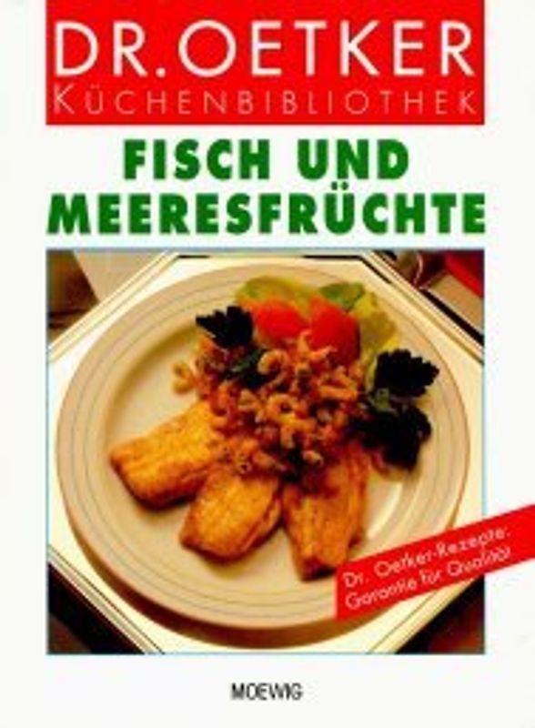 Fisch und Meeresfrüchte (Dr. Oetker Küchenbibliothek) - Dr. Oetker