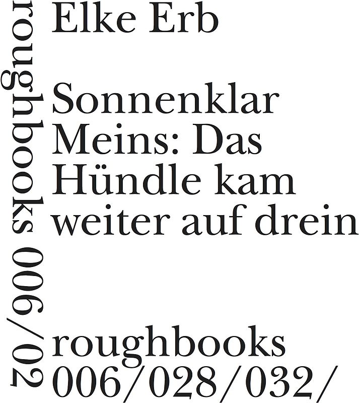 Sonnenklar Meins: Das Hündle kam weiter auf drein