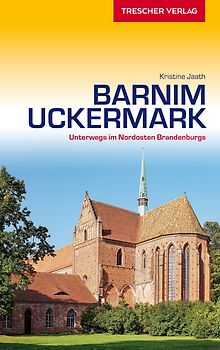 Reiseführer Barnim und Uckermark