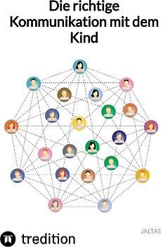 Die richtige Kommunikation mit dem Kind