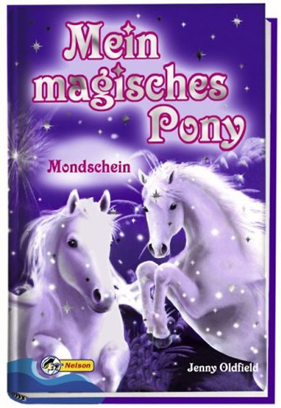 Mein magisches Pony - Mondschein. Nelson Mädchenromane