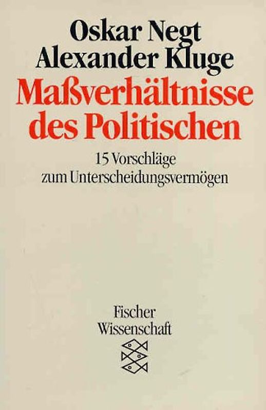 Massverhältnisse des Politischen. 15 Vorschläge zum Unterscheidungsvermögen