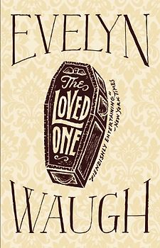 The Loved One - Waugh, Evelyn