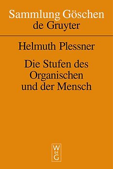 Die Stufen des Organischen und der Mensch