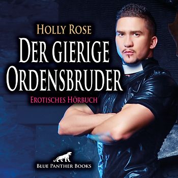 Der gierige Ordensbruder | Erotik Audio Story | Erotisches Hörbuch Audio-CD