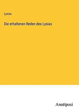 Die erhaltenen Reden des Lysias
