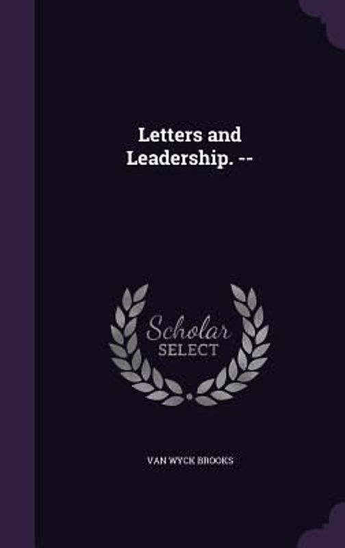 Letters and Leadership. --