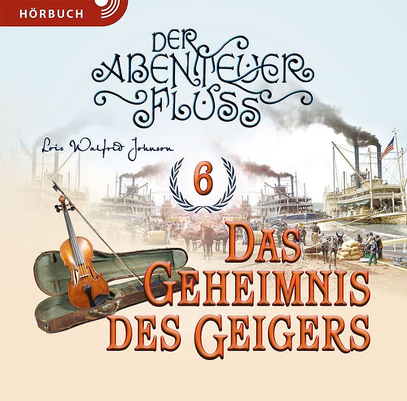 Abenteuerfluss 6: Das Geheimnis des Geigers (Hörbuch [MP3])
