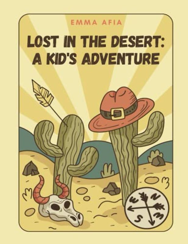 Lost in the Desert - A Kid's Adventure: Short Stories for kids about Traveling, Travel adventure story for kids I Cultural exploration for children I Gift for kids